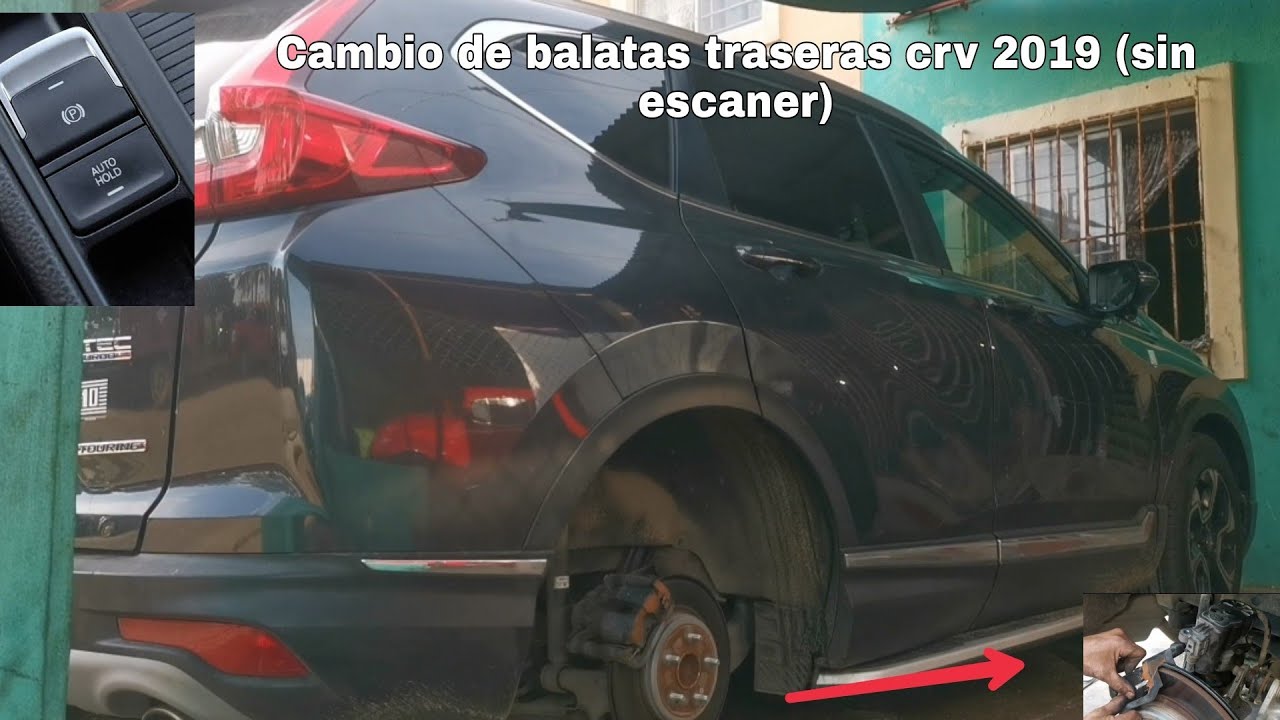 Como cambiar balatas traseras de Honda Crv 2019 con freno de mano electrónico (De manera manual)