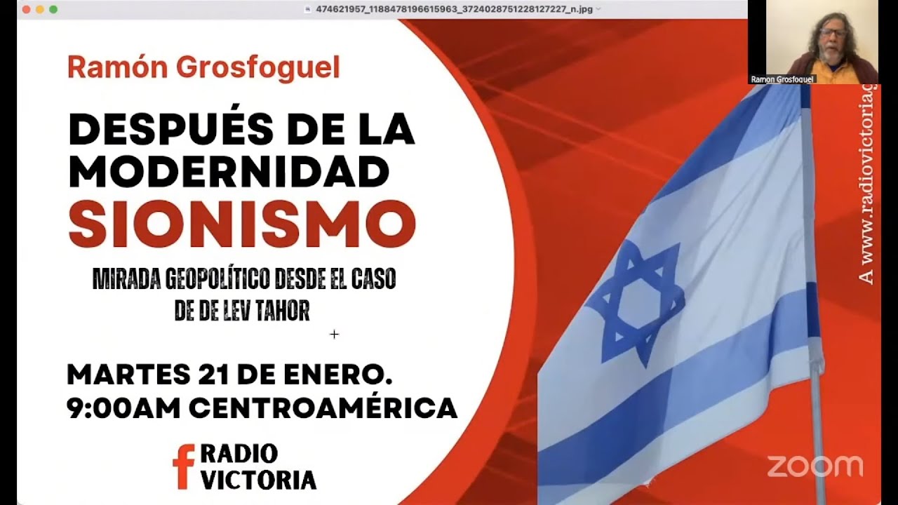 Ramón Grosfoguel - El sionismo como expresión del proyecto civilizatorio de la Modernidad