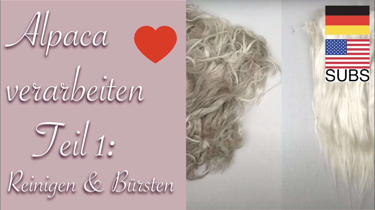 Alpaca verarbeiten - Teil 1: Reinigen & Bürsten
