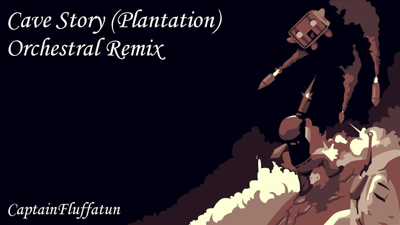 Cave Story (Plantation) - Orchestral Remix
