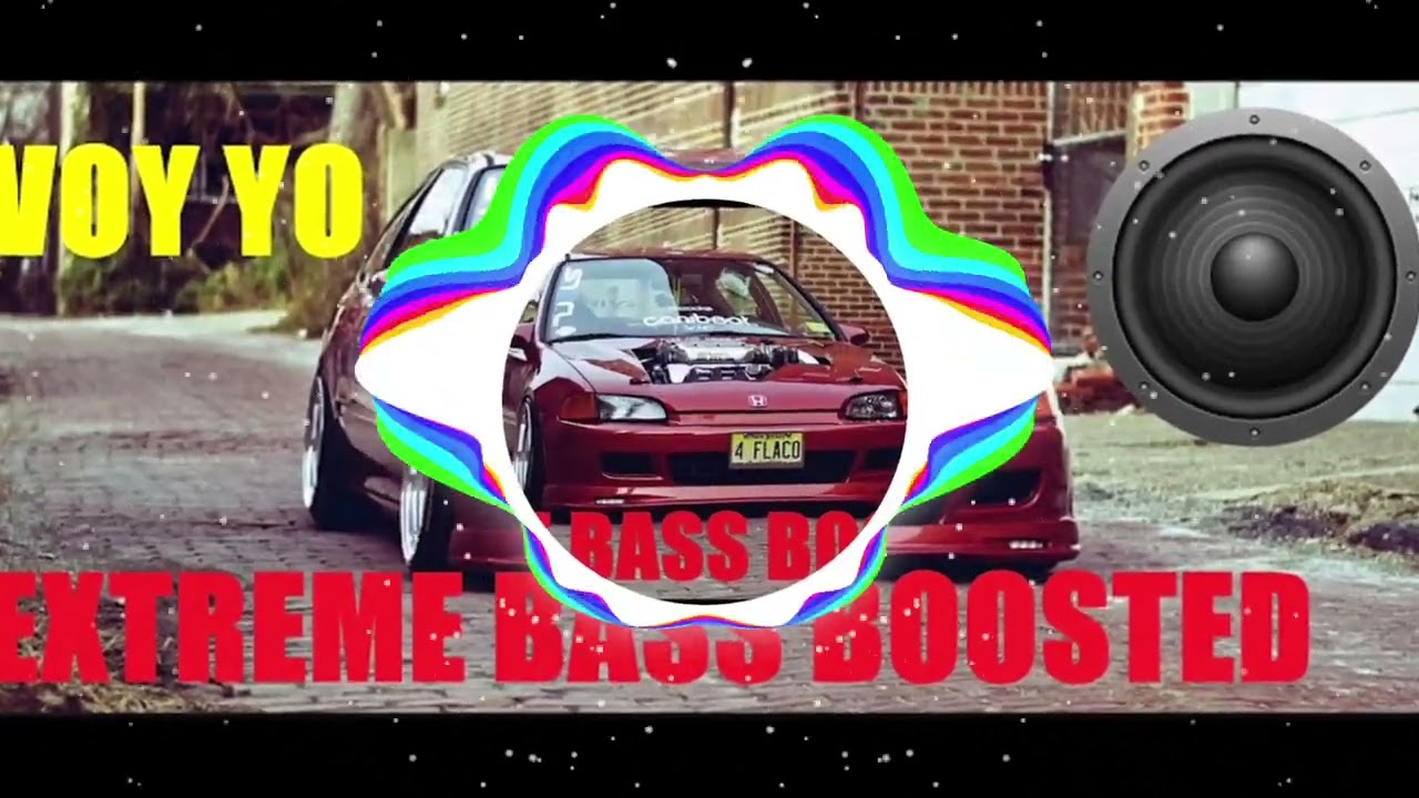 Yo voy - ( BASS BOOSTED) Honda civic music