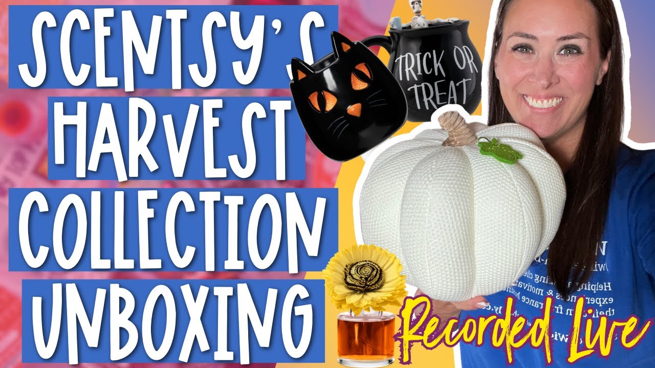 Scentsy's 2023 Harvest Collection is HERE! (Unboxing)