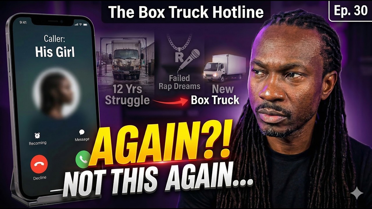 She Called Me to Save Her Man’s Dream… But The Numbers Don’t Lie 😳 | The Box Truck Hotline Ep. 30