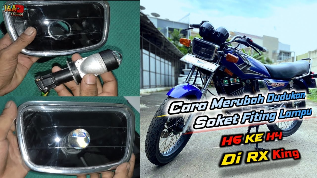 Cara Merubah Dudukan Soket Lampu H6 ke H4 Di Rx King