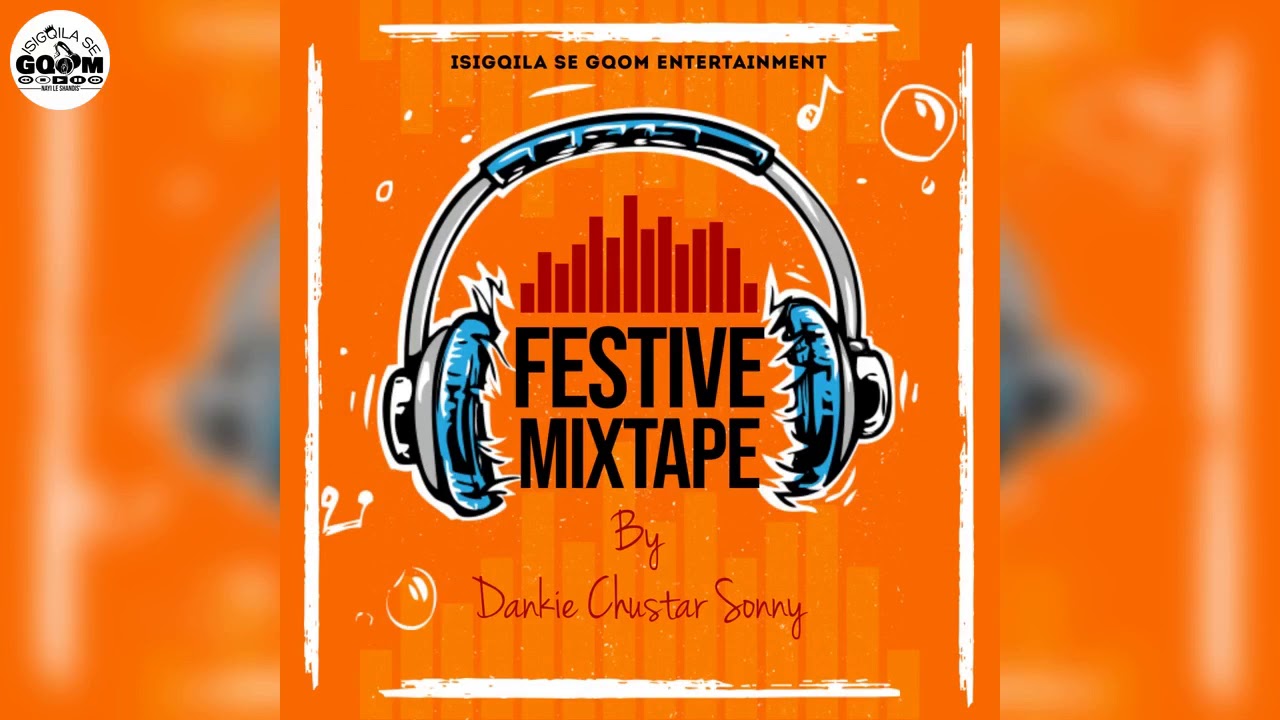Dankie Chustar Sonny-Festive Mixtape