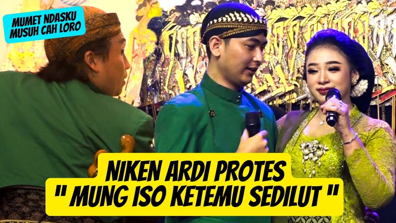 NIKEN SALINDRY & ARDI 👍PROTES NING DALANG'E - MERGO MUNG ISO KETEMU SEDILUT