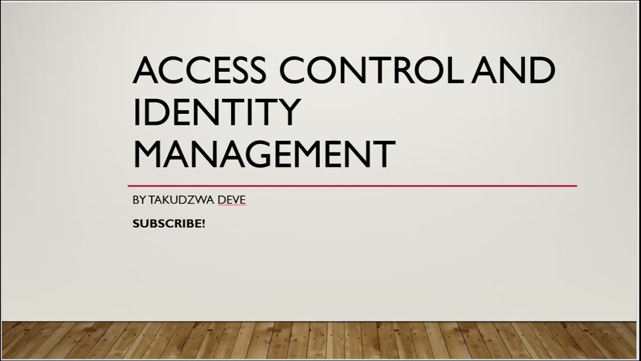 IT Security and Information Security - Access Control, Identity and Account Management