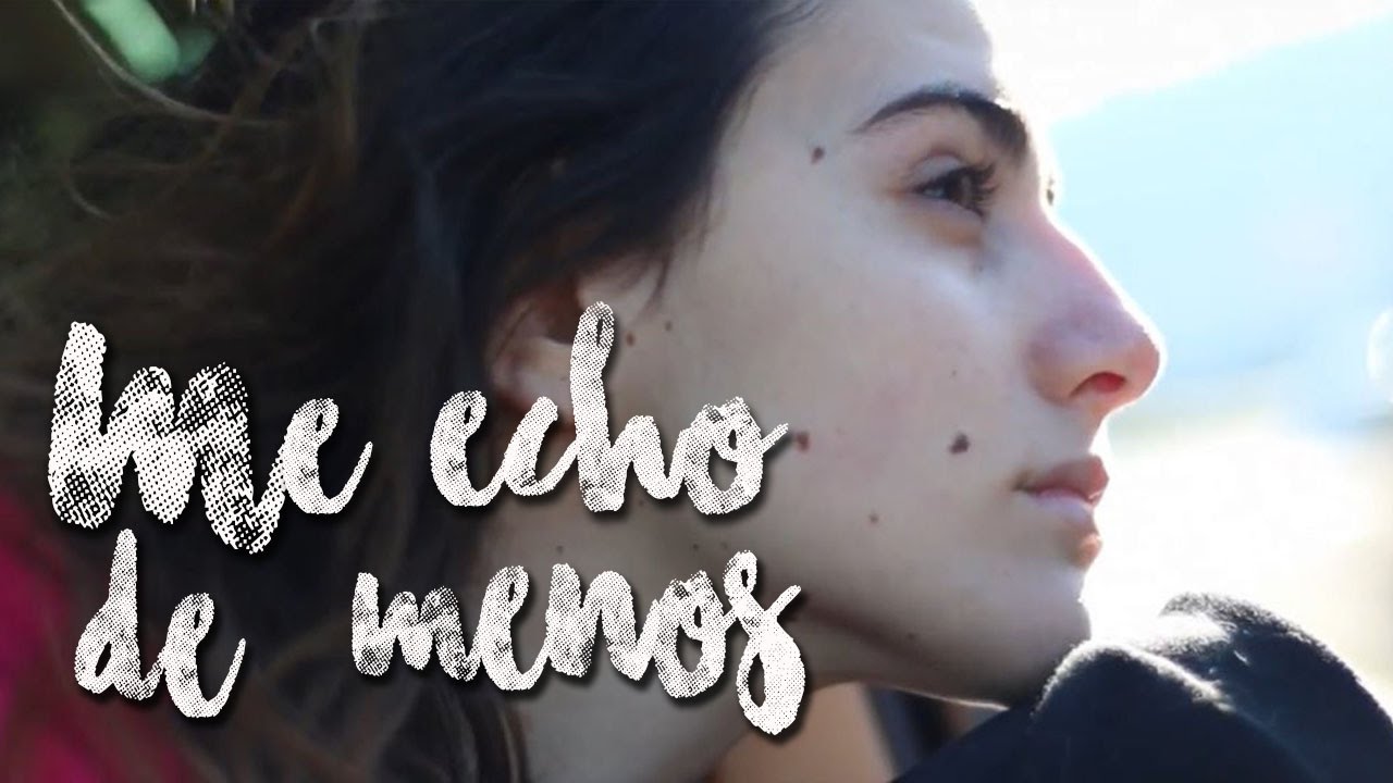 ME ECHO DE MENOS