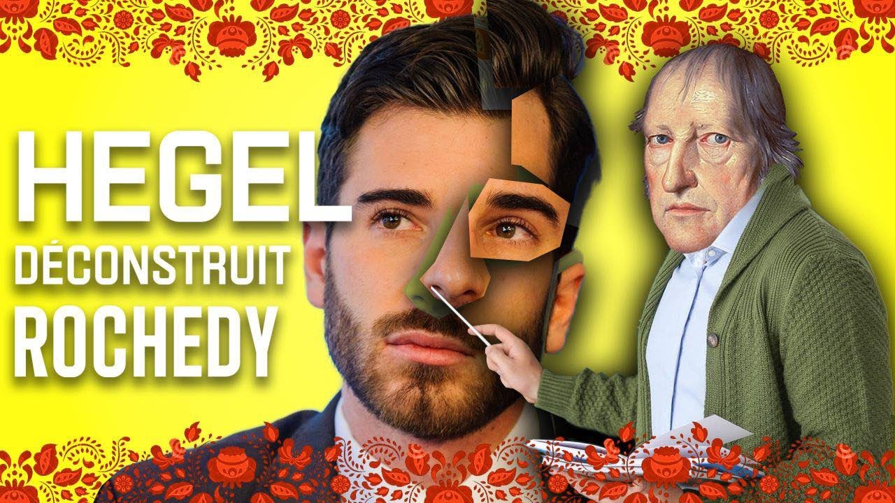 JE DÉCONSTRUIS ROCHEDY SUR HEGEL 1/6
