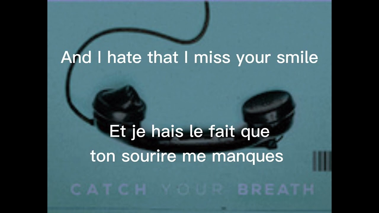 Catch your breath - Dial tone // Lyrics English/Français