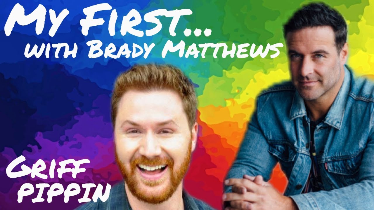 My First...with Brady Matthews Ep 40 Griff Pippin
