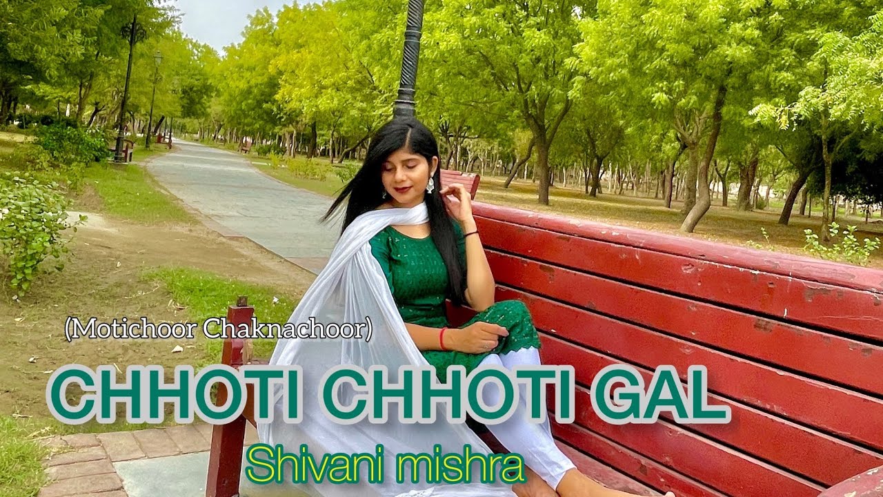 Chhoti Chhoti Gal|Shivani Mishra|Yasser Desai|Motichoor Chaknachoor