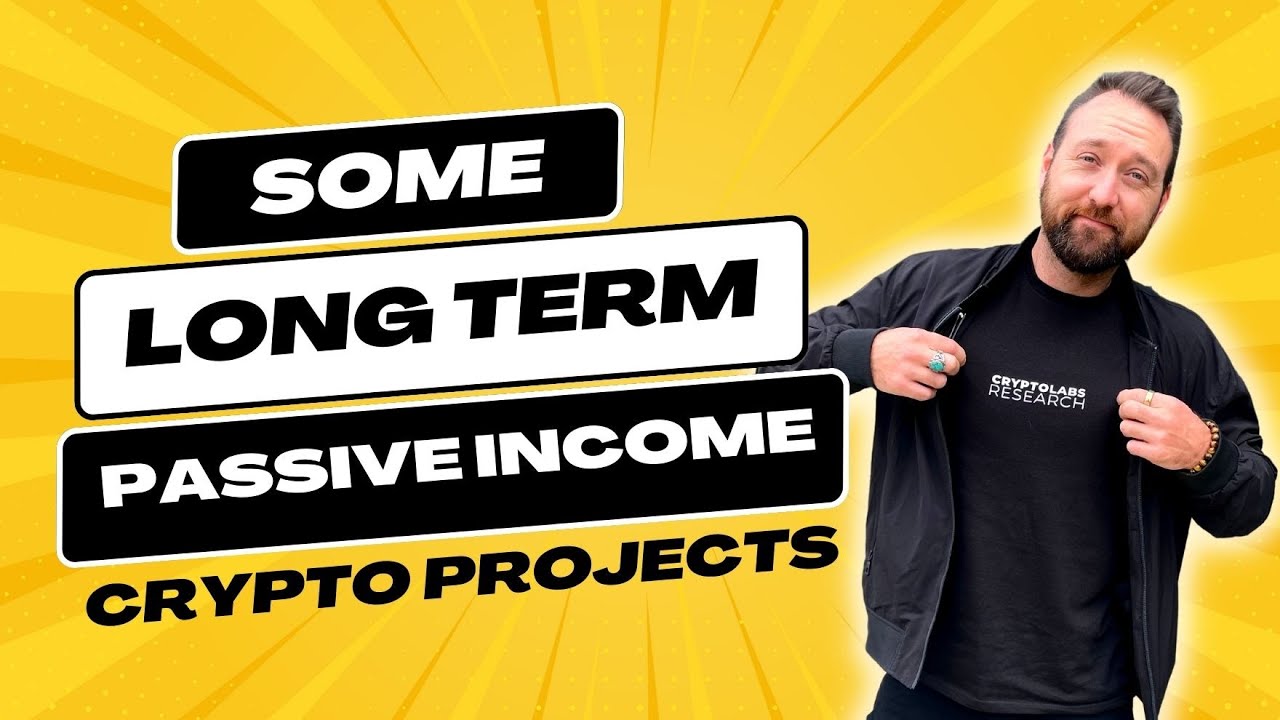 Long Term Projects | Crypto Passive Income | Strategy