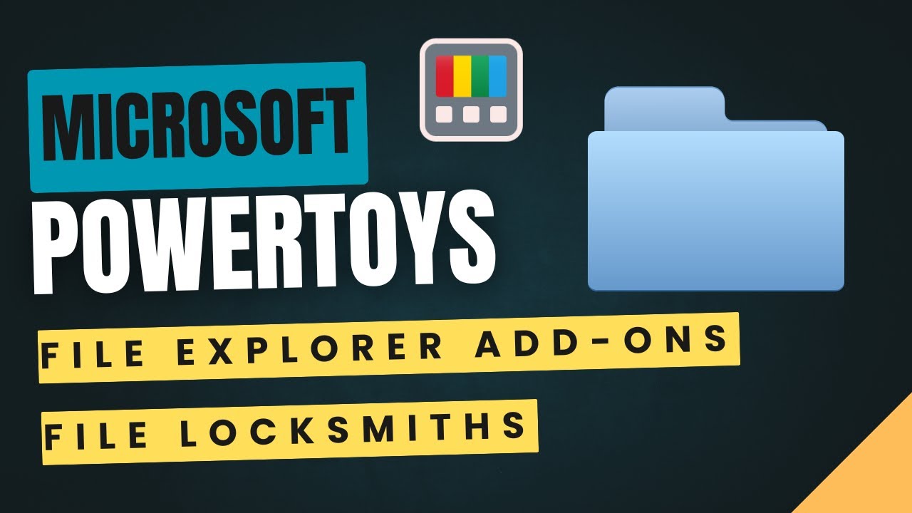 🔐 Microsoft PowerToys Explorer Add-ons & File Locksmith | Unlock Hidden Features!