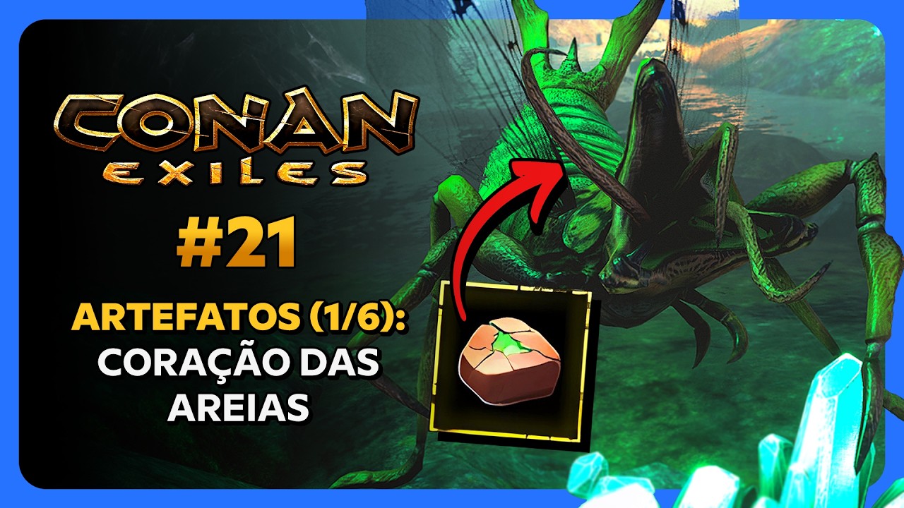 Conan Exiles - Como pegar CORAÇÃO DAS AREIAS (Pedra do Flagelo) | Guia do Iniciante #21