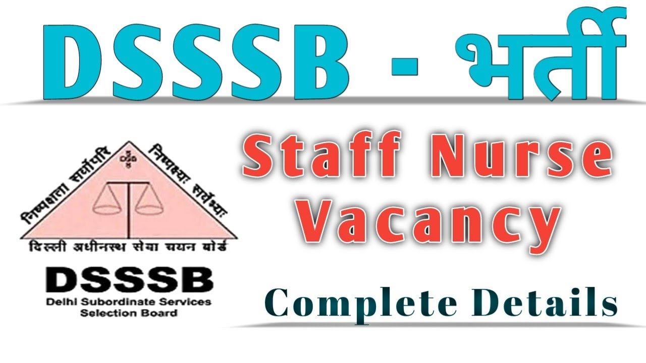 DSSSB Staff Nurse Vacancy || Complete Details