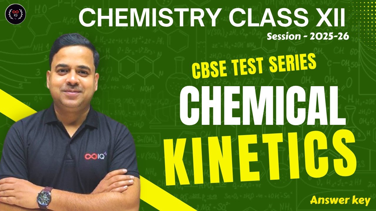 Chemical Kinetics | Class 12 Chemistry | Test 5 | Answer Key | Session 2025-26
