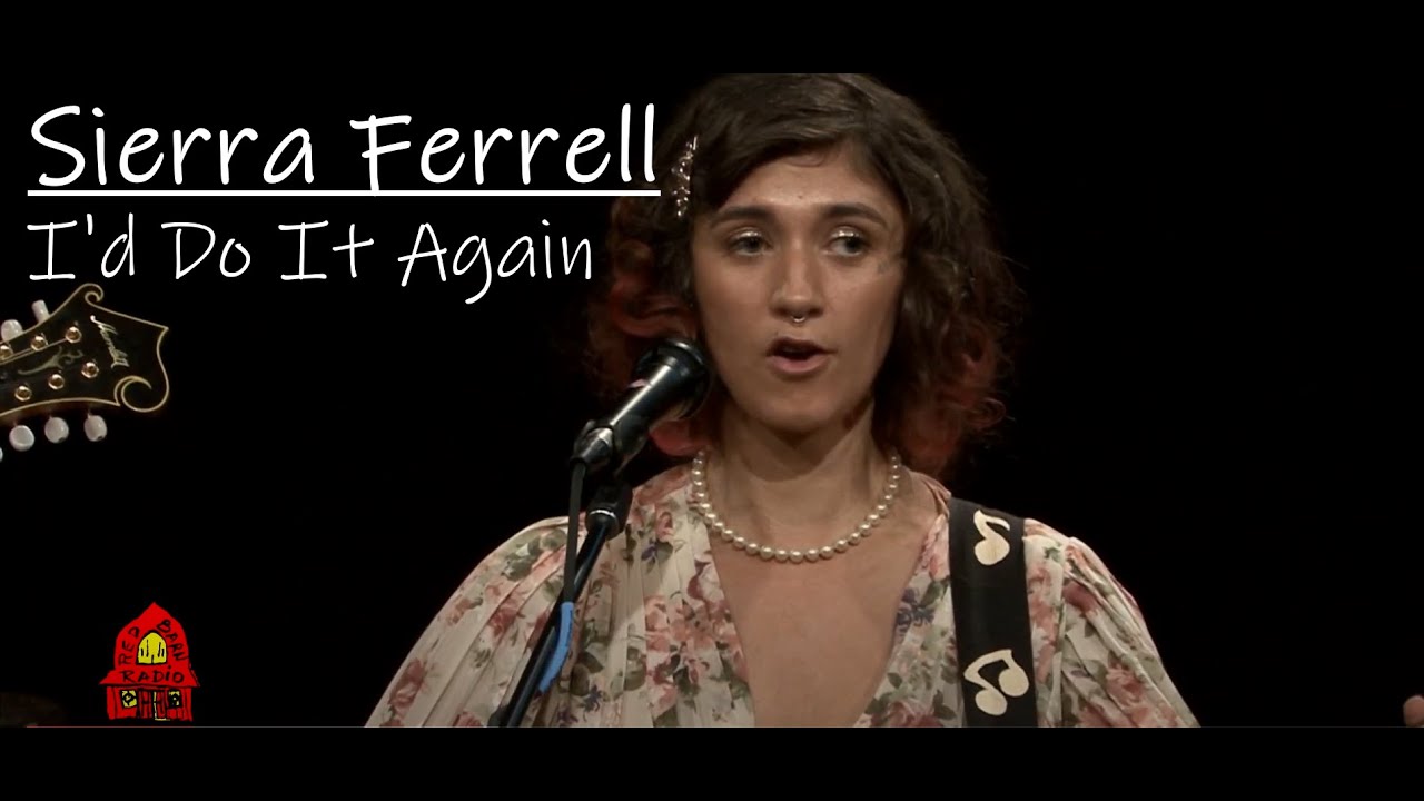 Sierra Ferrell - I'd Do it Again