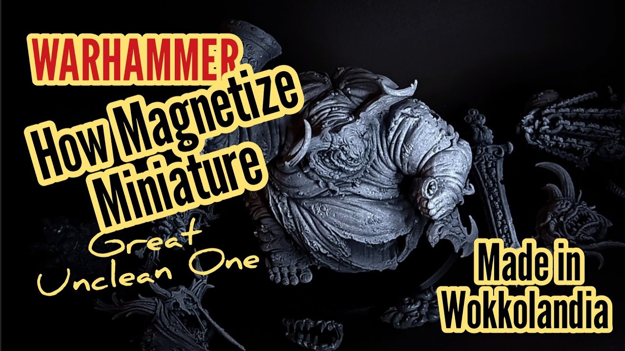 How Magnetize warhammer 40k miniature kit great Unclean One 108