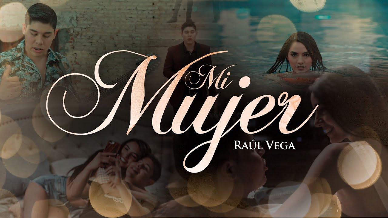 Ra&uacute;l Vega - Mi Mujer (Video Oficial)
