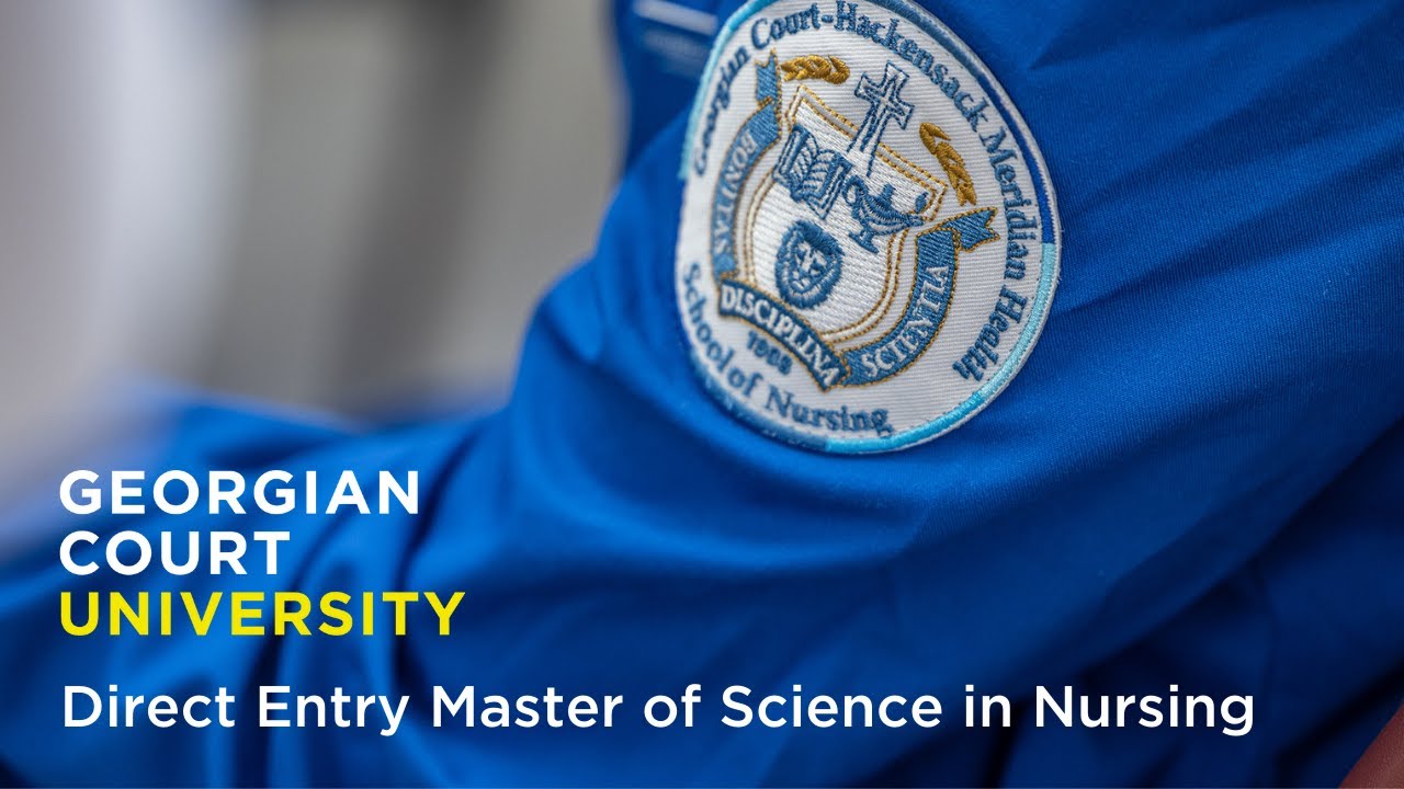 Georgian Court University Direct Entry Master of Science in Nursing Program