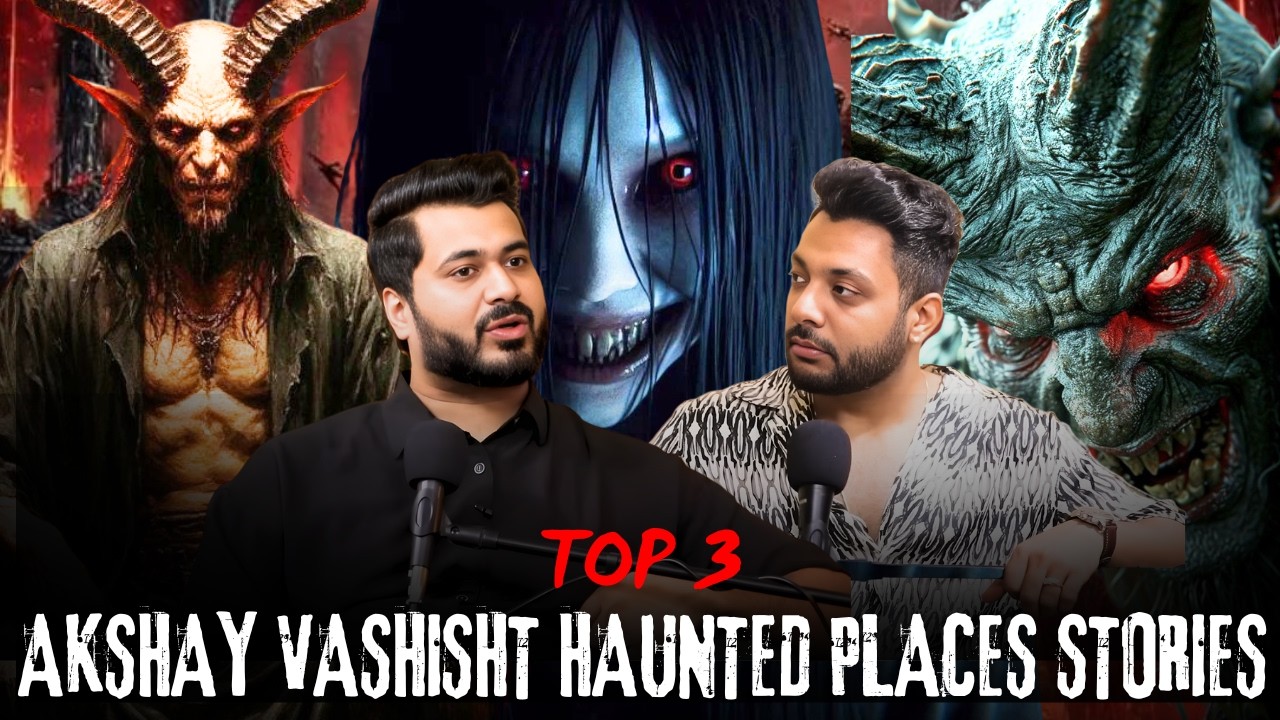 Top 3 Akshay Vashisht Haunted Places Stories || Real Talk Short