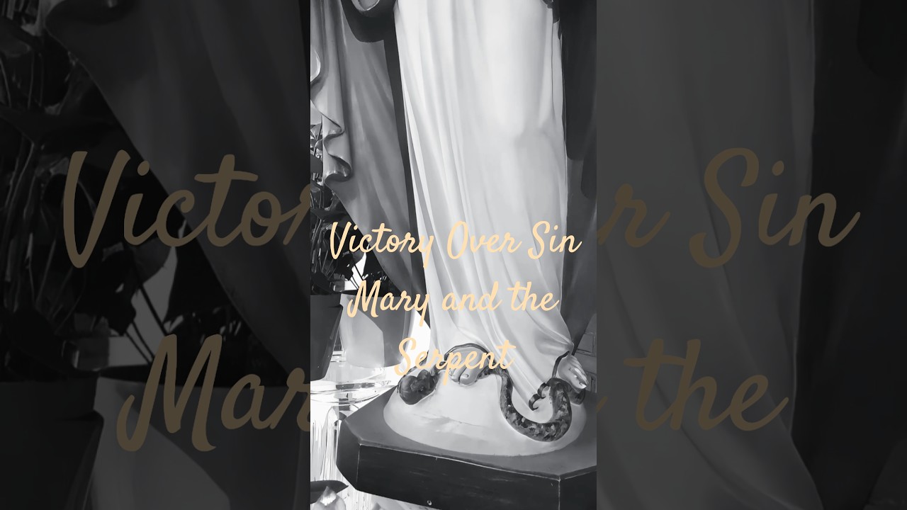 Victory Over Sin: Mary and the Serpent 