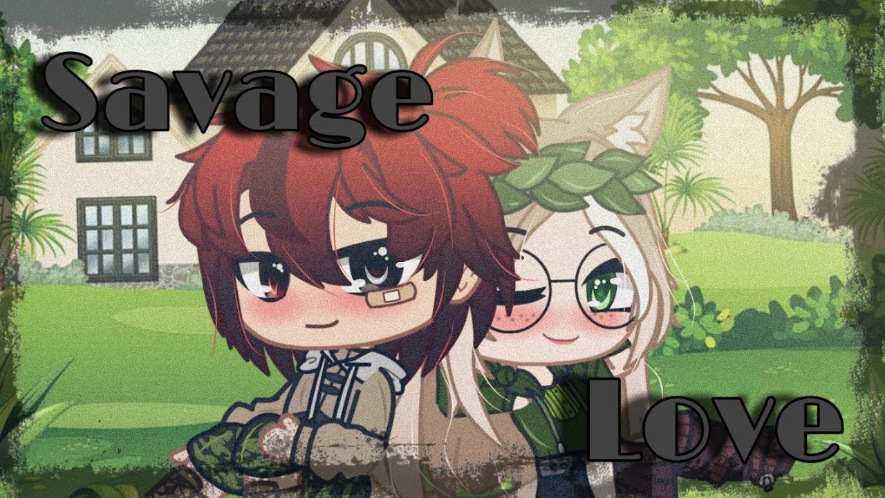||~Savage Love~||•Gacha Club•||