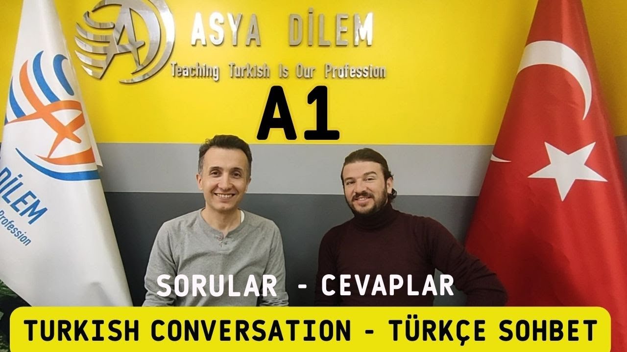 A1 - Turkish Conversation |  Türkçe Sohbet