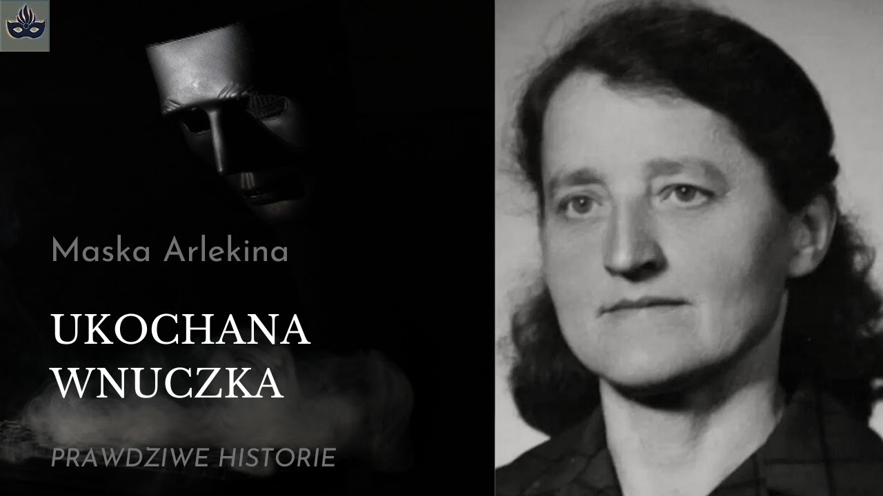 Ukochana wnuczka - historia Pani Stanisławy