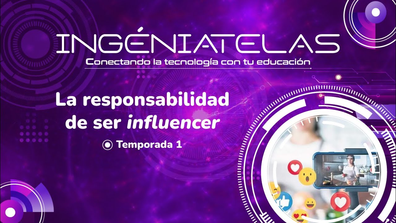 Ing&eacute;niatelas &bull; Responsabilidad Influencer