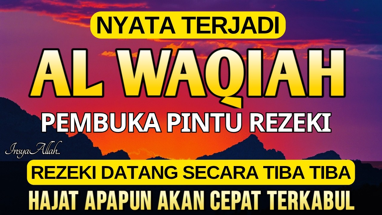 Dahsyat Surat AL WAQIAH 7×, dengarkan hutang lunas ✅, Rezeki mengalir deras, al waqiah merdu