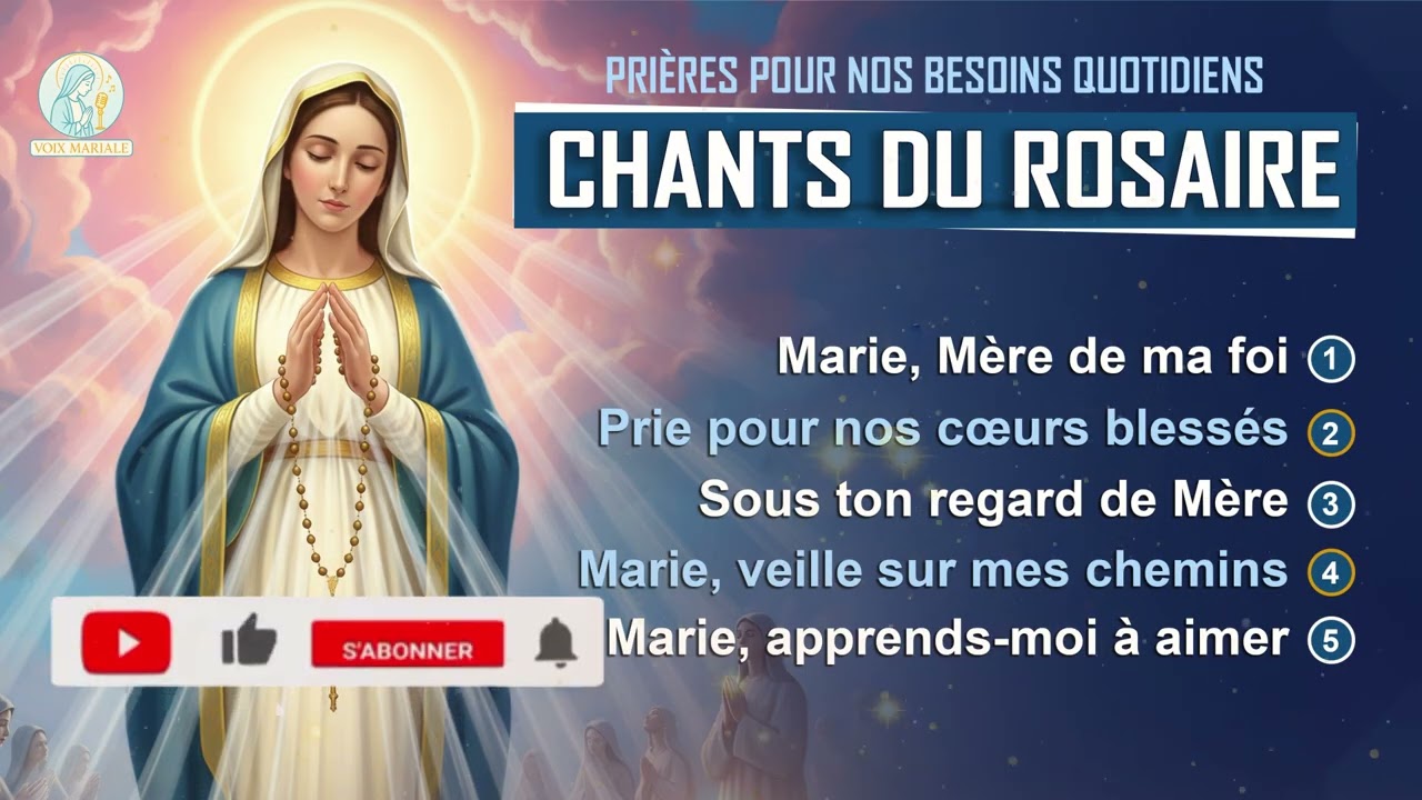 Chants du Rosaire — Prières pour nos besoins quotidiens
