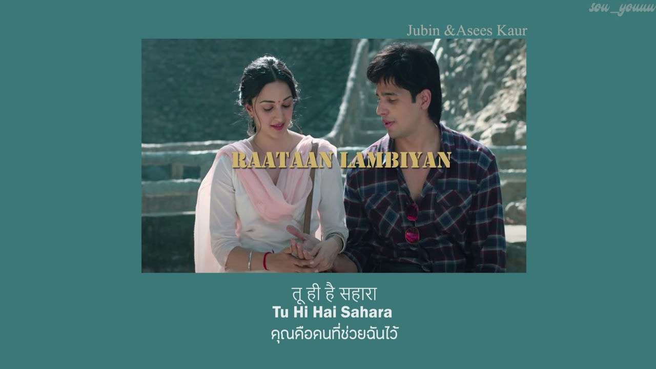 [THAISUB l แปล] Raataan Lambiyan - | Shershaah | Sidharth - Kiara | Tanishk B| Jubin Nautiyal