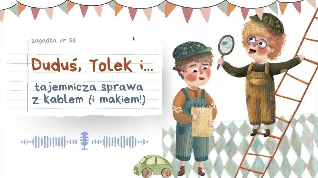 🔎 54. Duduś, Tolek i...  tajemnicza sprawa z kablem | Bajki do słuchania | Audiobajka | Matkowisko
