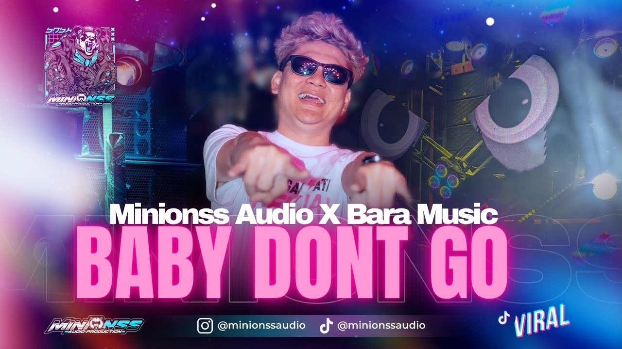 MINIOSS AUDIO X BARA MUSIC - BABY DON'T GO REMIX