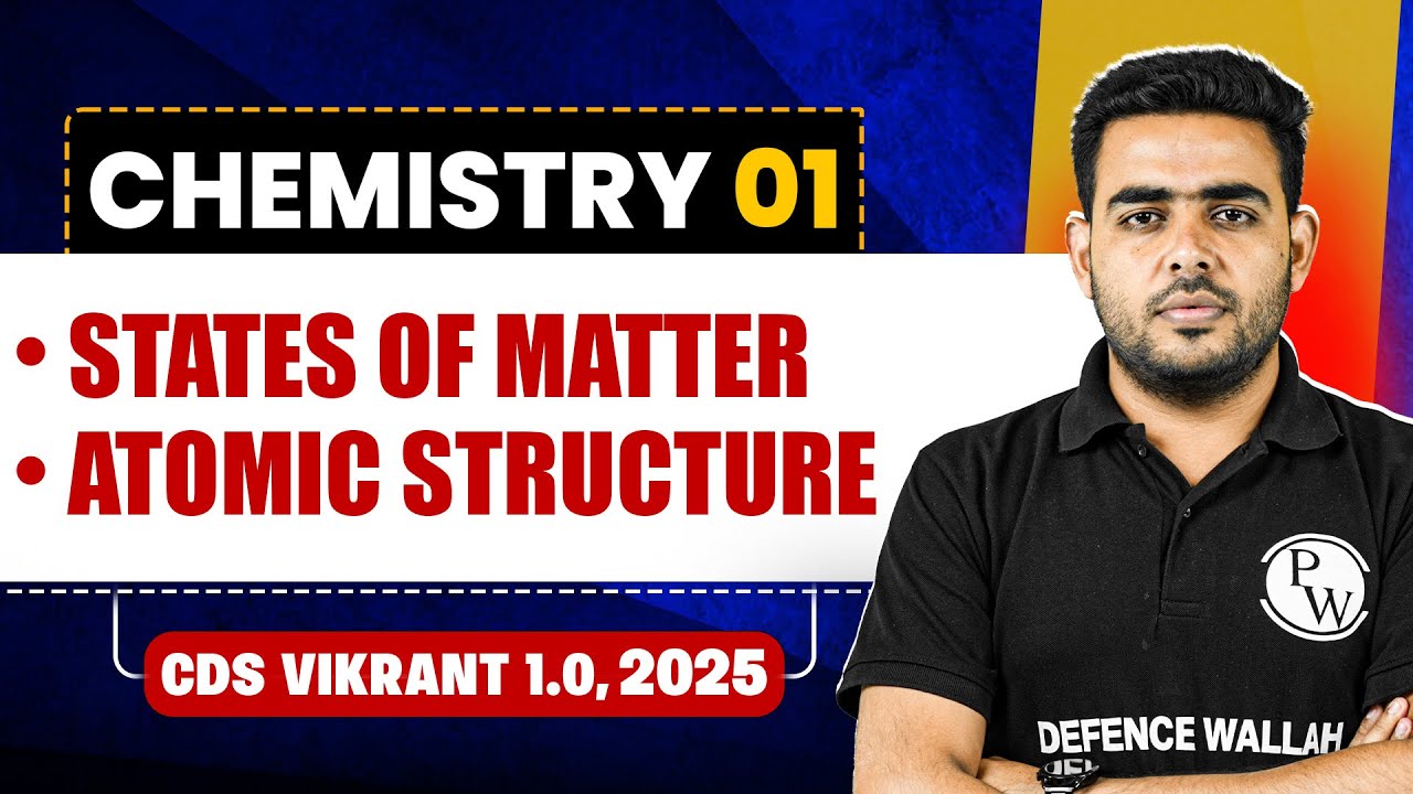 States of Matter, Atomic Structure | Chemistry for CDS 1, 2025 | CDS Vikrant 1.0 2025🤩