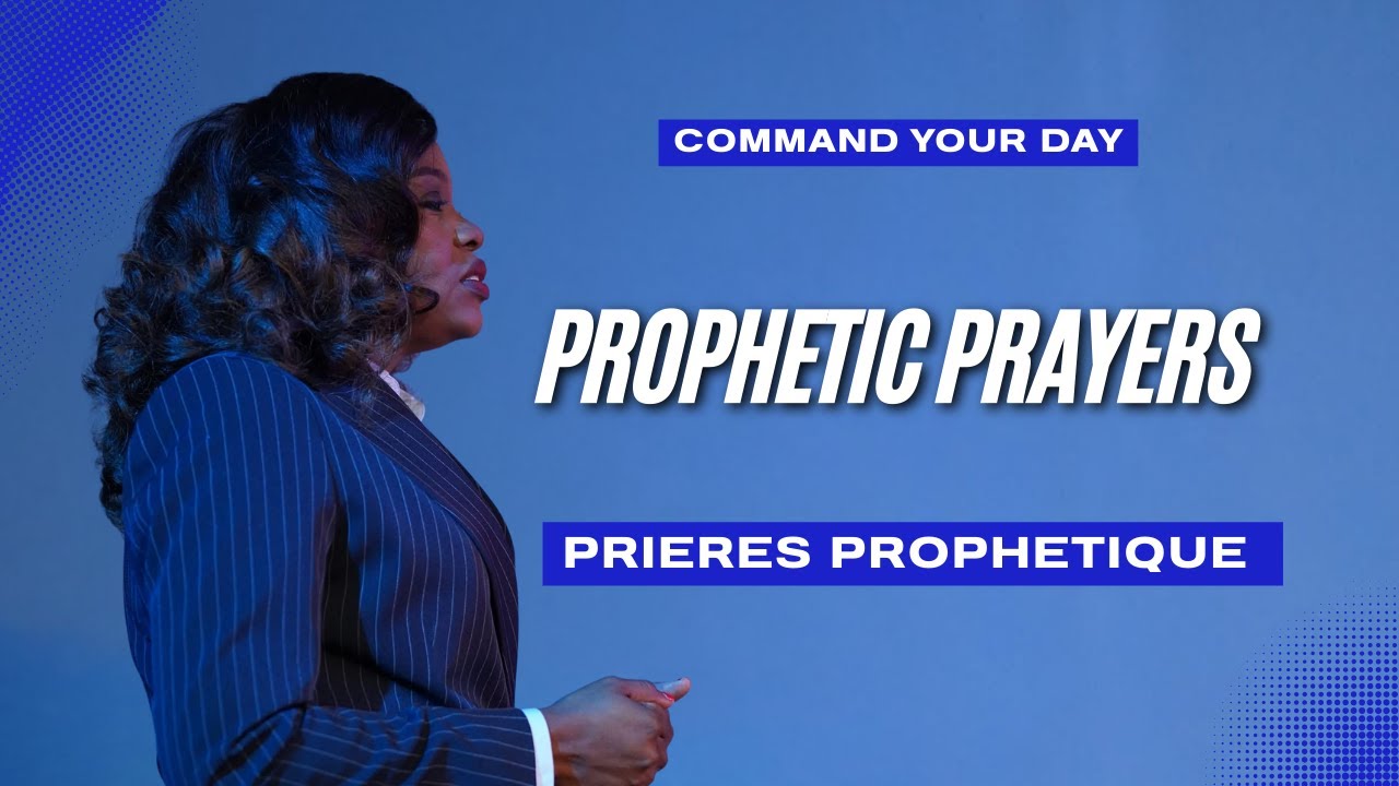 Command Your Day with Prophetess Esther Lukama | Prophetic Prayers (Les Prières Prophétiques) DAY 1