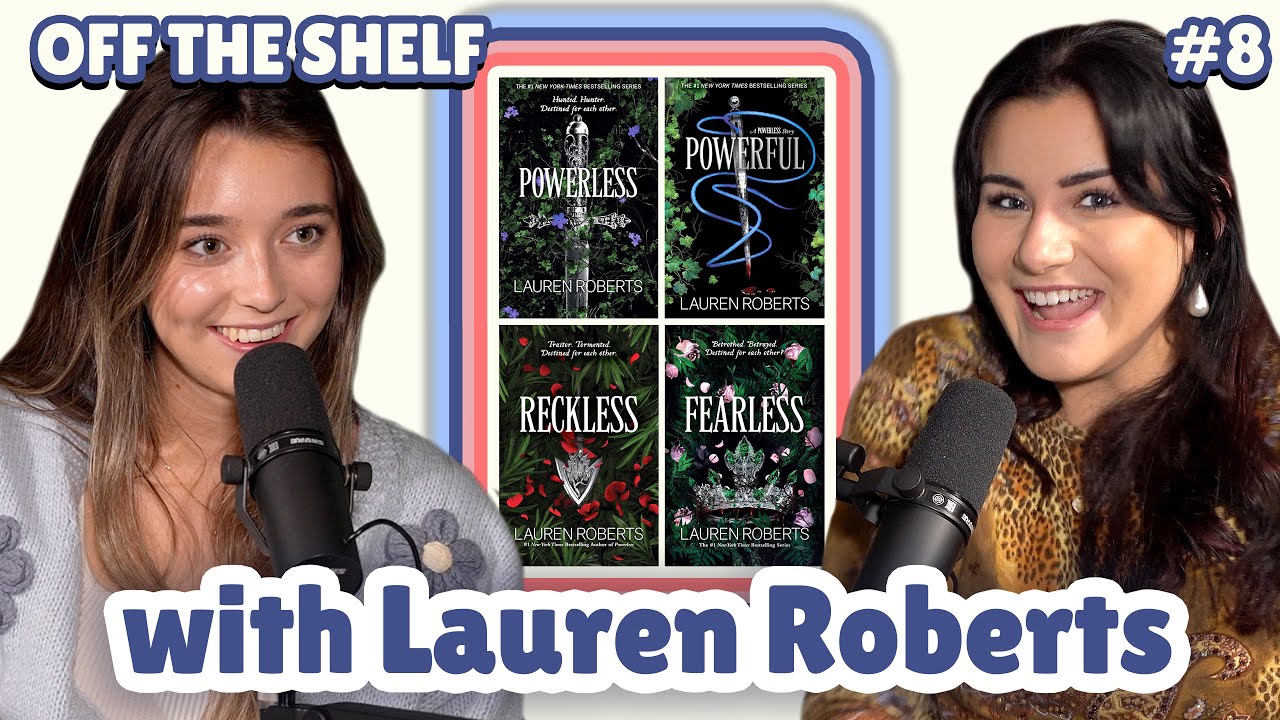 How The Powerless Trilogy Was Created (and what's next) with Lauren Roberts│Off The Shelf #8