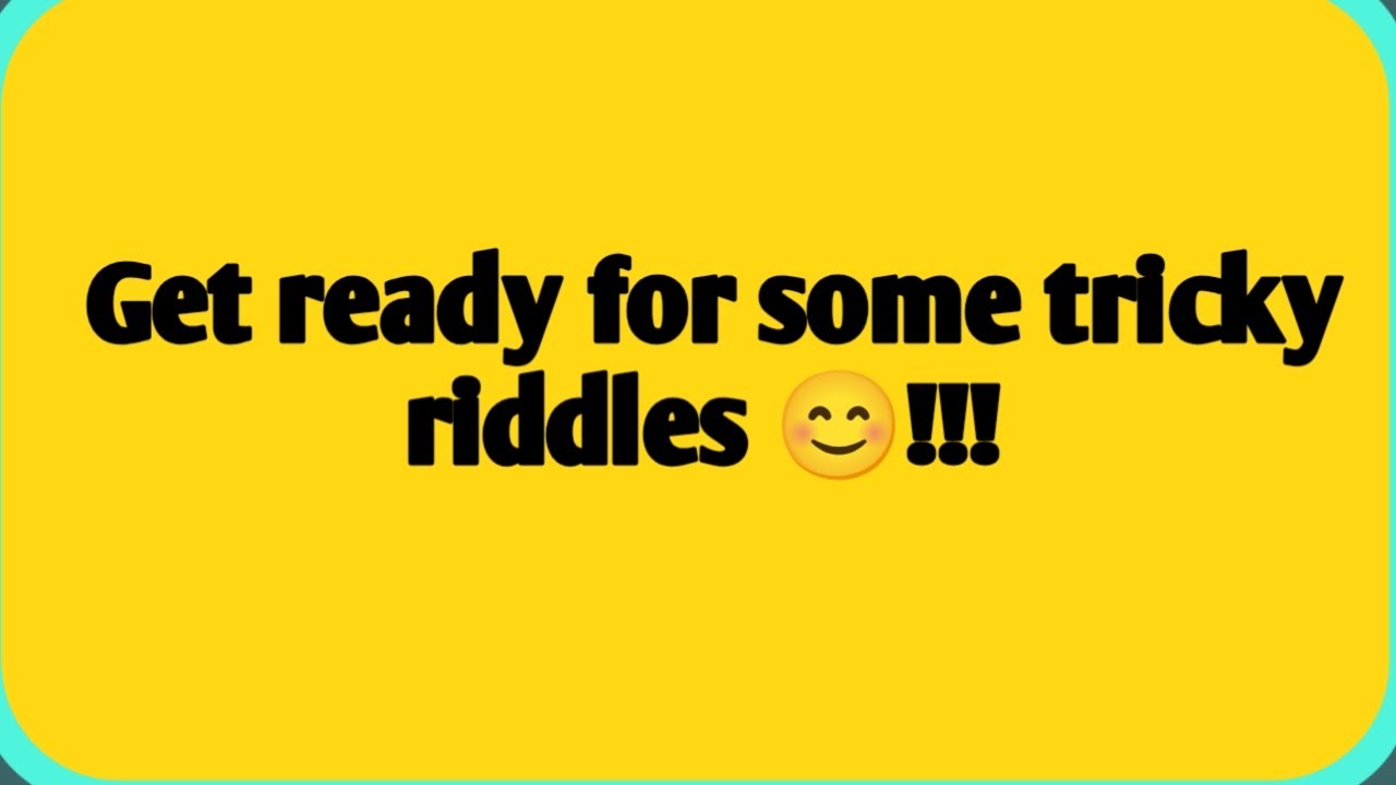 Get ready for some tricky riddles. #riddlea