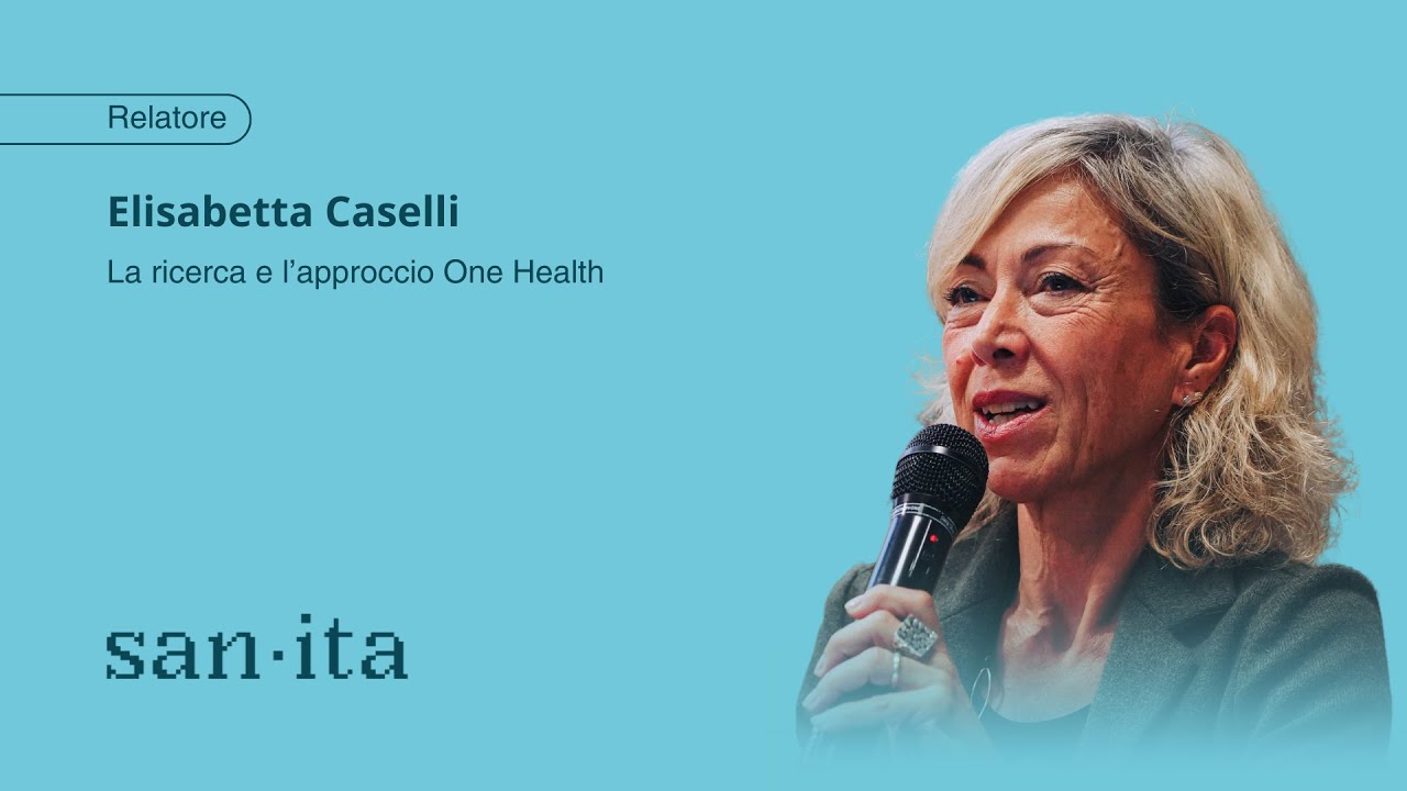 La ricerca e l’approccio One Health - Elisabetta Caselli