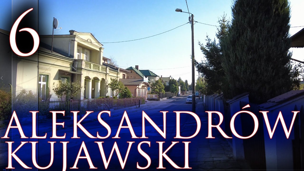 Aleksandrów Kujawski - moje miasto cz. 6