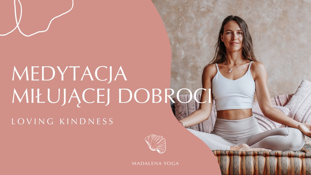 Medytacja miłującej dobroci || Metta Bhavana