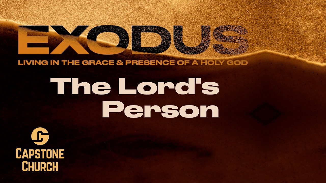 EXO33 - The Lord's Person | Exodus Series