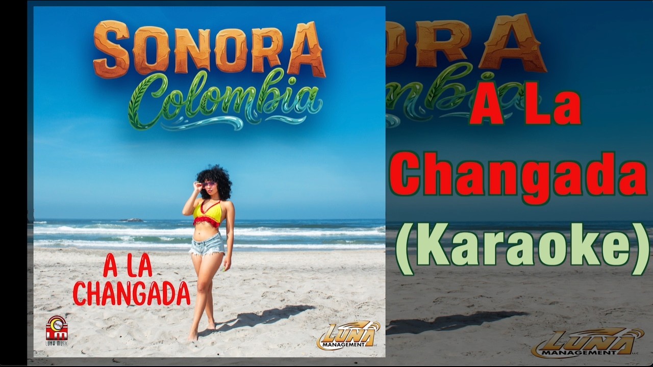 Sonora Colombia - A La Changada (Karaoke)
