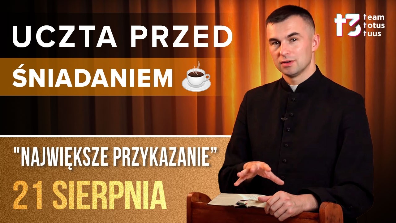 UCZTA PRZED ŚNIADANIEM ☕ &bdquo;Największe przykazanie