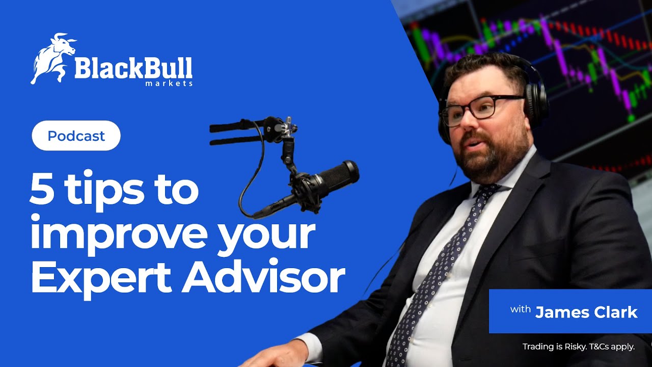 Podcast: 5 tips to improve your Expert Advisor