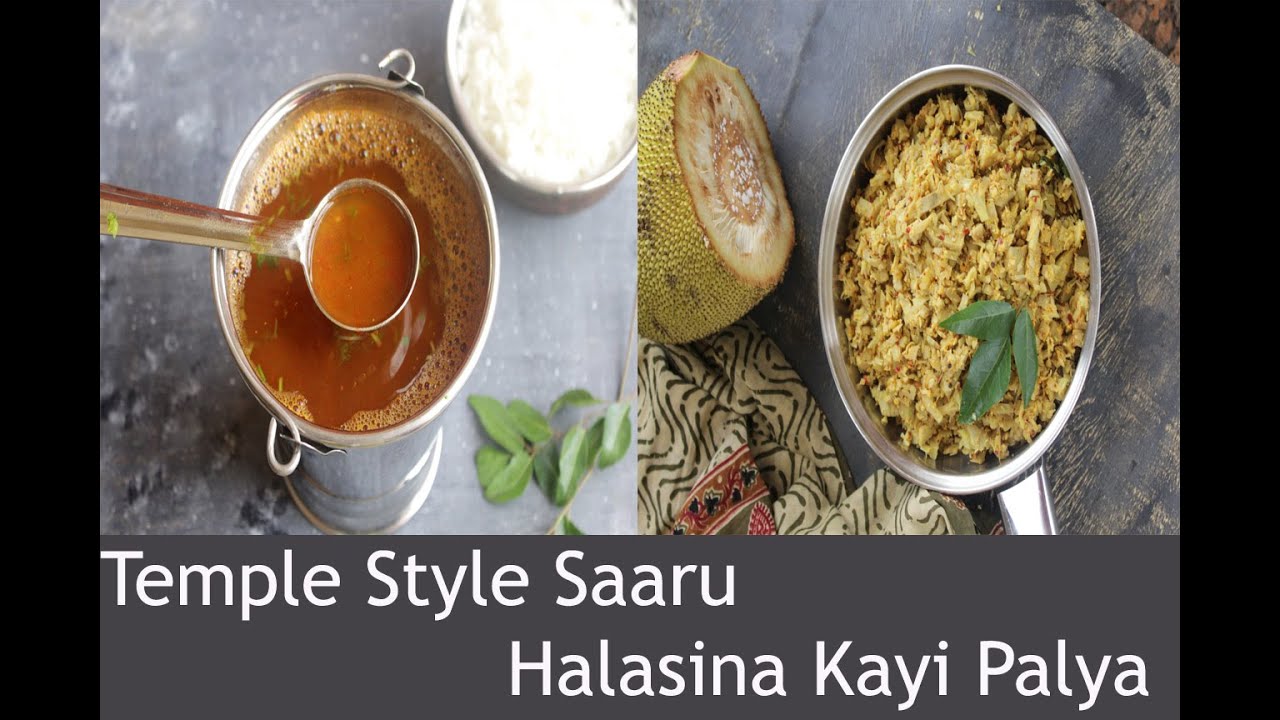 Temple Style Saaru and  Halasina Kayi Palya  | The Best Combo of Udupi