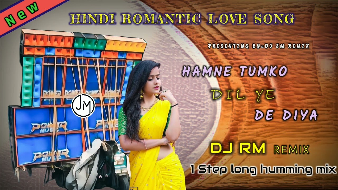 HAMNE TUMKO DIL YE DE DIYA🥀Hindi Romantic Love Song🥀1Step Long Humming Mix⚡DJ RM REMIX⚡Speaker Check
