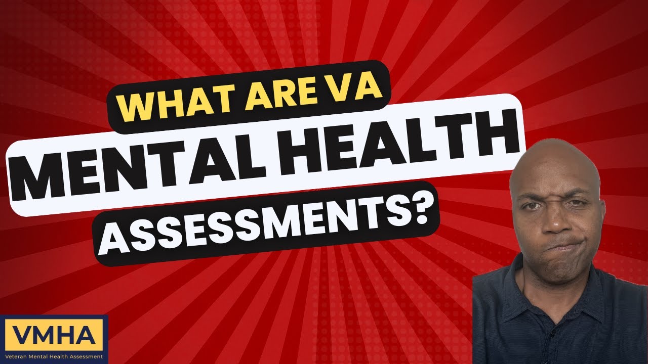 What are VA mental health assessments?